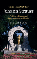 The Legacy of Johann Strauss: Political Influence and Twentieth-Century Identity(English)