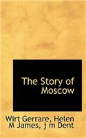 The Story of Moscow