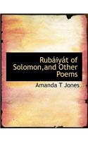 Rub Iy T of Solomon, and Other Poems