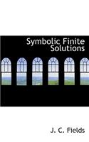 Symbolic Finite Solutions