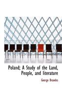 Poland; A Study of the Land, People, and Literature