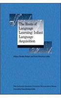 Roots of Language Learning: Infant Language Acquisition