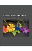 Acted Drama Volume 1: (English)