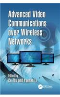 Advanced Video Communications over Wireless Networks