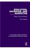 Evolution, Sacrifice, and Narrative: Balzac, Zola, and Faulkner