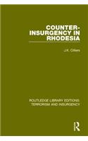 Counter-Insurgency in Rhodesia (Rle: Terrorism and Insurgency)