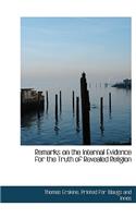 Remarks on the Internal Evidence for the Truth of Revealed Religion