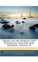 Library of the World's Best Literature, Ancient and Modern, Volume 27