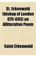 St. Erkenwald (Bishop of London 675-693) an Alliterative Poe