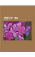 Anime of 1992: Sailor Moon, Ranma 1/2, Maison Ikkoku, Yuyu Hakusho, Porco Rosso, Crayon Shin-Chan, Tekkaman Blade, the Heroic Legend of Arslan(English)