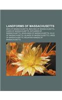 Landforms of Massachusetts: Bays of Massachusetts, Beaches of Massachusetts, Caves of Massachusetts, Estuaries of Massachusetts