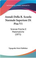 Annali Della R. Scuola Normale Superiore Di Pisa V1