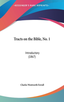 Tracts on the Bible, No. 1