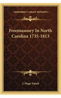 Freemasonry In North Carolina 1735-1813