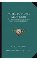 Path's to Noble Manhood