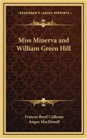 Miss Minerva and William Green Hill