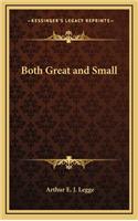 Both Great and Small