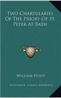 Two Chartularies of the Priory of St. Peter at Bath