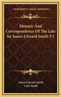 Memoir and Correspondence of the Late Sir James Edward Smith V1