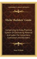 Hicks' Builders' Guide