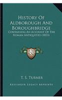 History Of Aldborough And Boroughbridge