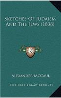 Sketches Of Judaism And The Jews (1838): (English)