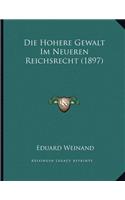 Die Hohere Gewalt Im Neueren Reichsrecht (1897)