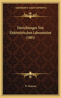 Einrichtungen Von Elektrolytischen Laboratorien (1903)