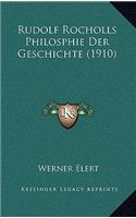 Rudolf Rocholls Philosphie Der Geschichte (1910)