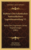 Barbour's Des Schottischen Nationaldichters Legendensammlung V1