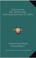 Geschichte Des Deutschen Nationalgefuhles V1 (1893)