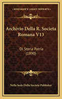 Archivio Della R. Societa Romana V13