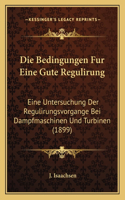 Die Bedingungen Fur Eine Gute Regulirung