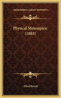 Physical Metempiric (1883)