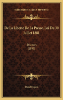 De La Liberte De La Presse, Loi Du 30 Juillet 1881