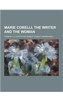 Marie Corelli, the Writer and the Woman: (English)