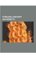 Stirling (Unitary Authority): Bauwerk in Der Unitary Authority Stirling, Gewasser in Der Unitary Authority Stirling, Ort in Der Unitary Authority St(German)