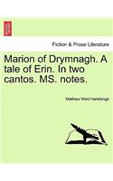 Marion of Drymnagh. a Tale of Erin. in Two Cantos. Ms. Notes.