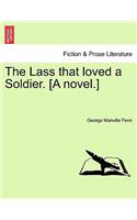 Lass That Loved a Soldier. [A Novel.]