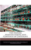 The History, Manufacturing and Contents of Chocolate