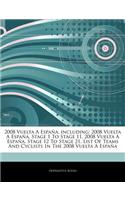 Articles on 2008 Vuelta a Espa A, Including: 2008 Vuelta a Espa A, Stage 1 to Stage 11, 2008 Vuelta a Espa A, Stage 12 to Stage 21, List of Teams and Cyclists in the 2008 Vuelta a Espa a