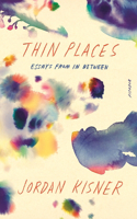 Thin Places: Essays from in Between