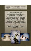 Local Union No. 391, International Brotherhood of Teamsters, Chauffeurs, Warehousemen and Helpers of America, Petitioner, V. National Labor Relations Board. U.S. Supreme Court Transcript of Record with Supporting Pleadings