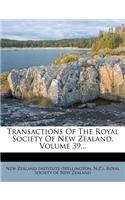 Transactions of the Royal Society of New Zealand, Volume 39...