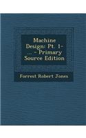 Machine Design: PT. 1- ...