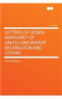 Letters of Queen Margaret of Anjou and Bishop Beckington and Others