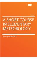 A Short Course in Elementary Meteorology