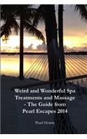 Weird And Wonderful Spa Treatments And Massage - The Guide From Pearl Escapes 2014