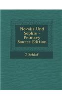 Novalis Und Sophie - Primary Source Edition