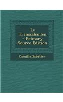 Le Transsaharien - Primary Source Edition